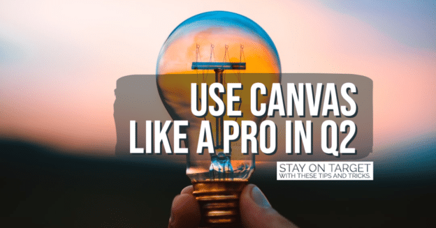 CANVAS TIPS AND TRICKS