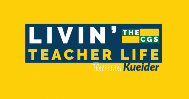 Livin' The Teacher Life-Kueider