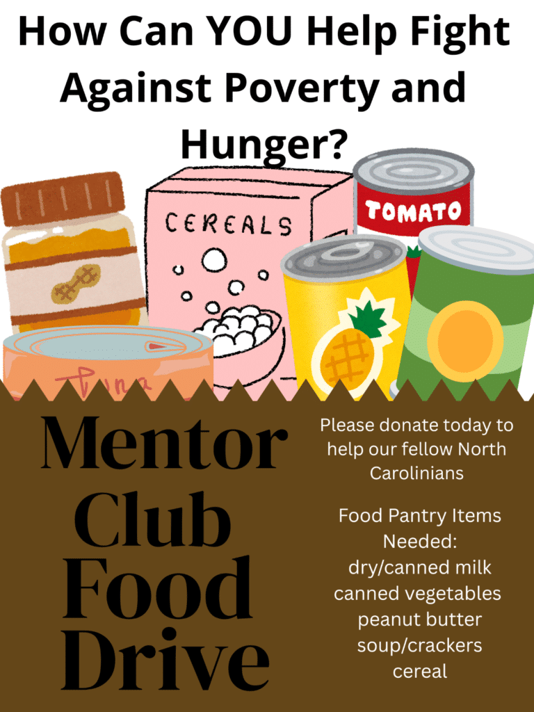 Flyer showing canned goods and cereal with the text “Mentor Club Food Drive.” It asks for donations of dry/canned milk, canned vegetables, peanut butter, soup/crackers, and cereal to help North Carolinians in need.