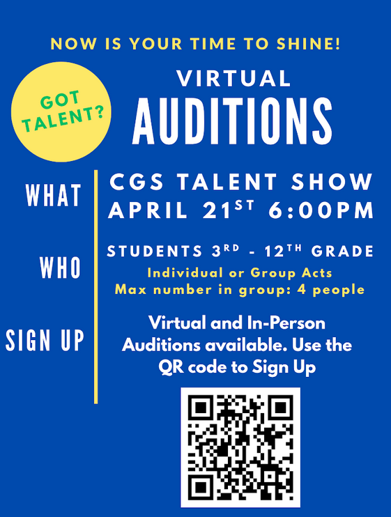 Flyer for CGS Talent Show virtual auditions on April 21 at 6:00 PM for students in grades 3–12, with individual or group acts (up to 4 people) and a QR code to sign up.