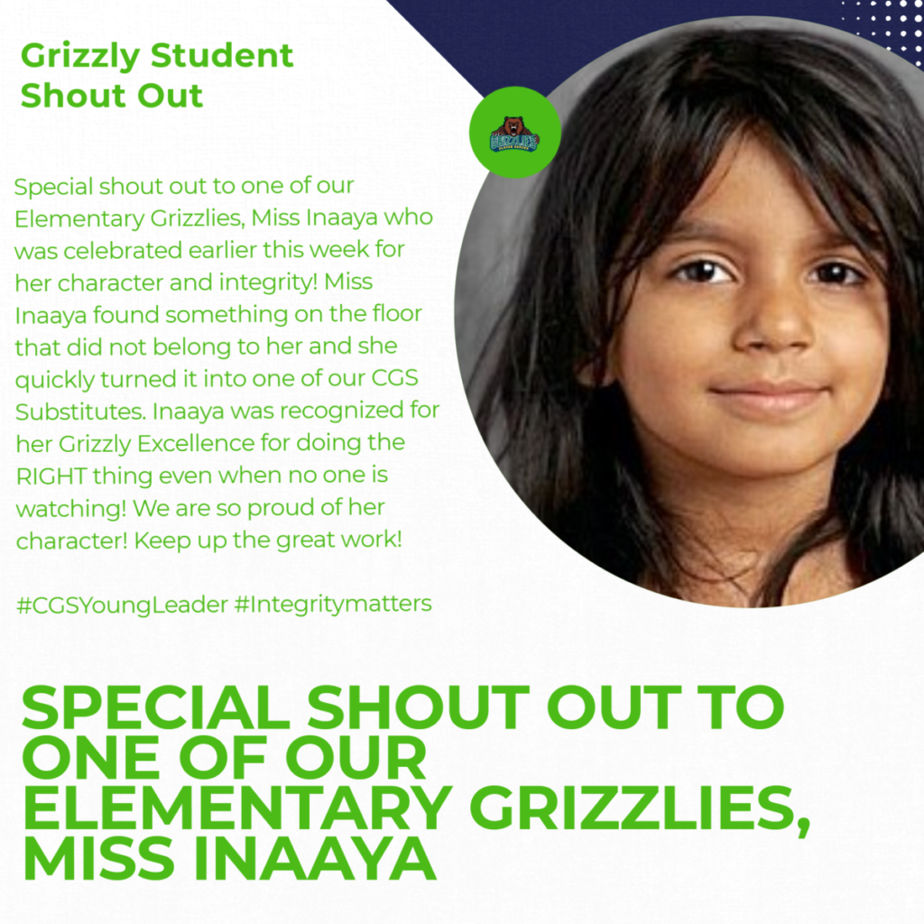 Grizzly Student Shout Out graphic for Miss Inaaya, featuring her photo and a caption celebrating her integrity and Grizzly Excellence at Clover Garden School.