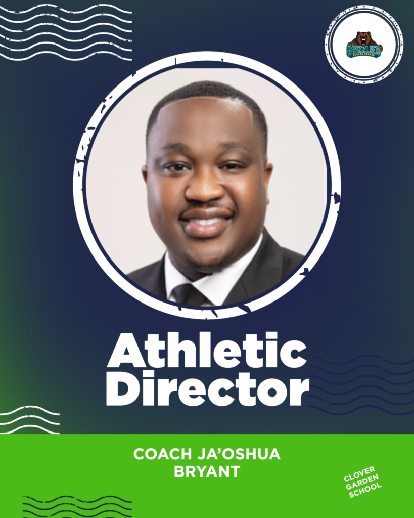 Welcome graphic featuring Coach Ja’Oshua Bryant, Clover Garden School’s Athletic Director, with his portrait and the CGS Grizzlies logo in navy, green, and white.
