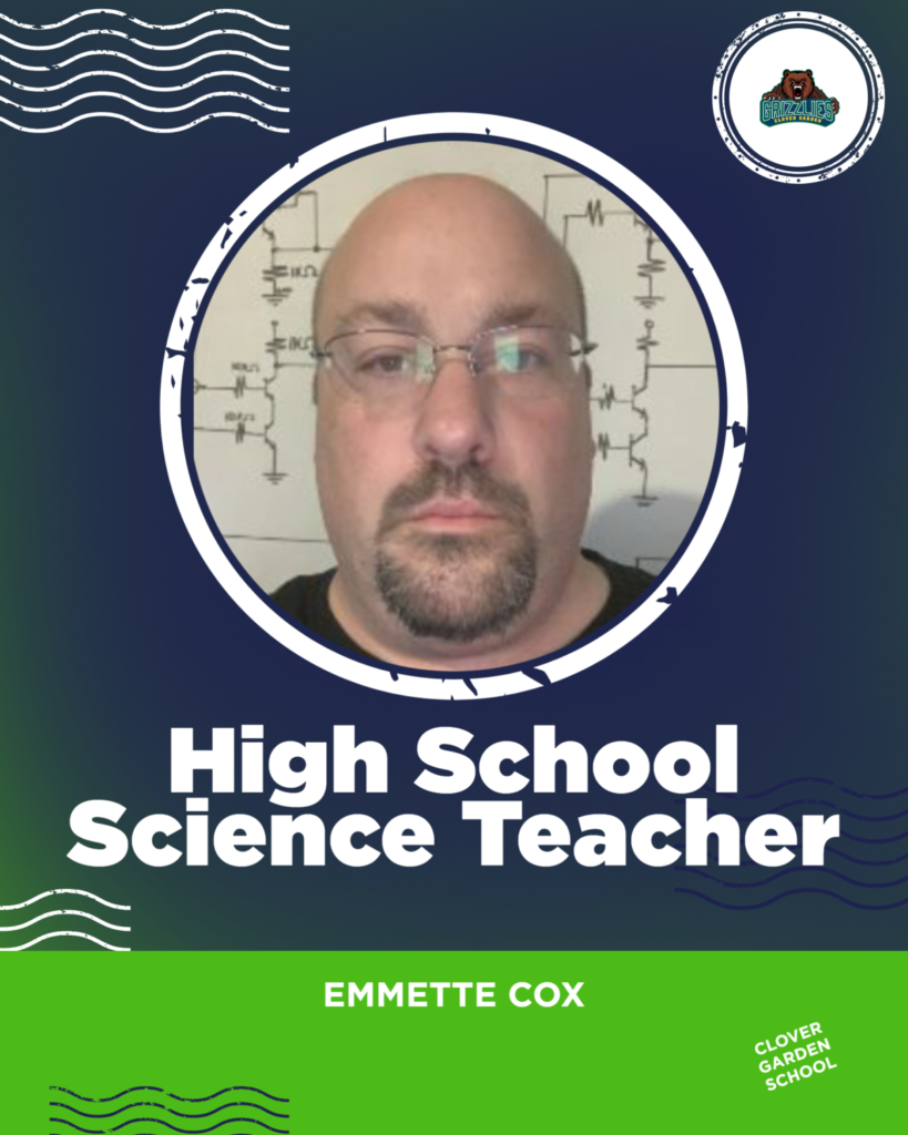 Welcome graphic featuring Emmette Cox, Clover Garden School’s High School Science Teacher, with his portrait and the CGS Grizzlies logo in navy, green, and white.