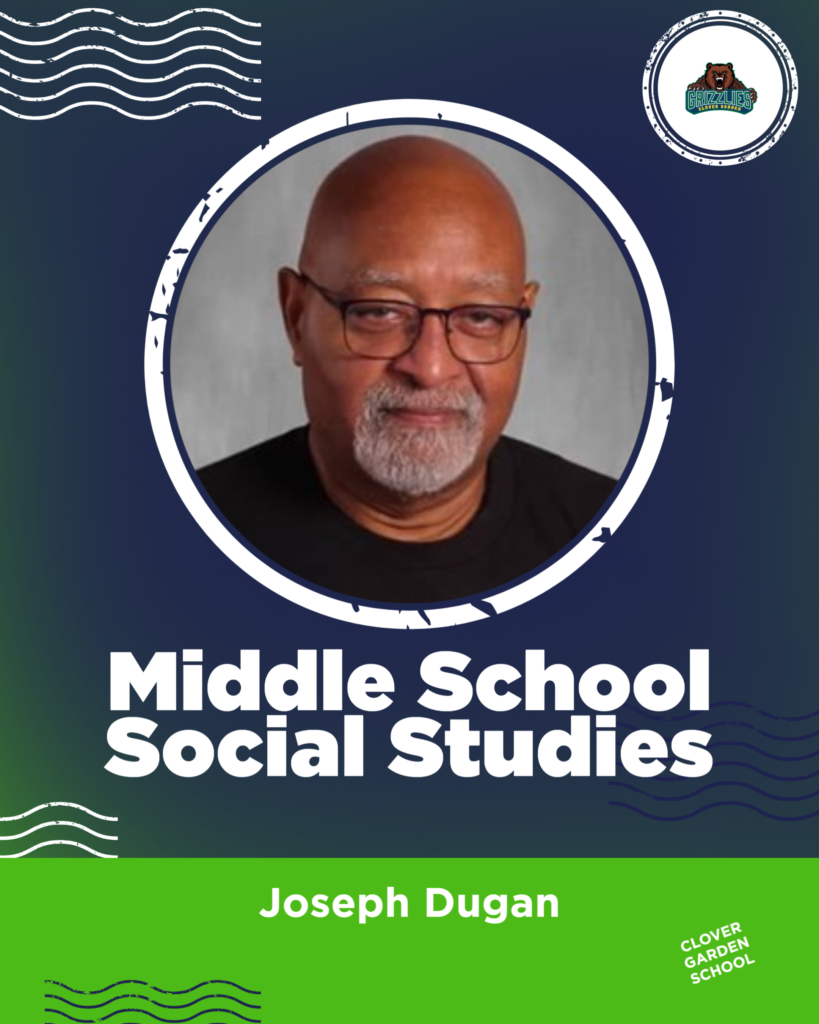 Clover Garden School welcome graphic featuring Joseph Dugan, Middle School Social Studies teacher, with his portrait and the CGS Grizzlies logo on a navy and green background.
