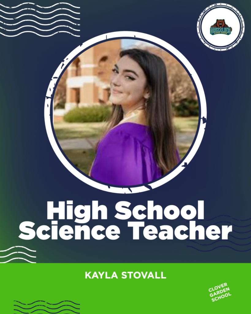 Welcome graphic featuring Kayla Stovall, Clover Garden School’s High School Science Teacher, with her portrait and the CGS Grizzlies logo in navy, green, and white.