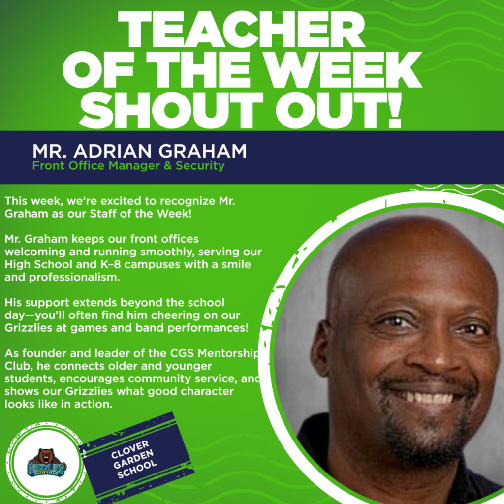 Clover Garden School honors Adrian Graham, Front Office Manager and Security, as Staff of the Week for his service, mentorship, and student support.