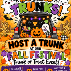 Fall Festival Trunk or Treat flyer inviting volunteers to decorate a trunk and pass out candy, featuring pumpkins, ghosts, and a decorated car.