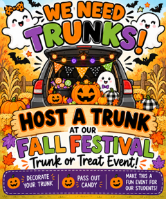 Fall Festival Trunk or Treat flyer inviting volunteers to decorate a trunk and pass out candy, featuring pumpkins, ghosts, and a decorated car.